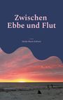 Heide-Marie Kalweit: Zwischen Ebbe und Flut, Buch