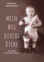 Hubertus Schmidtlein: Mein Weg durchs Dicke, Buch