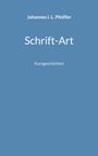 Johannes I. L. Pfeiffer: Schrift-Art, Buch