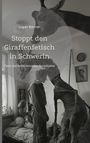 Logan Banner: Stoppt den Giraffenfetisch in Schwerin, Buch