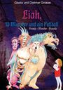 Gisela und Dietmar Grosse: Liah, 13 Monster und ein Fußball, Buch