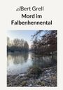 Albert Grell: Mord im Falbenhennental, Buch