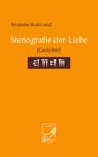 Mojtaba Kolivand: Stenografie der Liebe, Buch