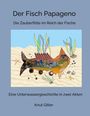 Knut Gitter: Der Fisch Papageno, Buch