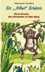 Marianne Zardini: Ein ,,Affen''Erlebnis, Buch