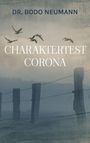 Bodo Neumann: Charaktertest Corona, Buch