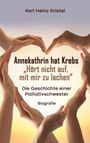 Karl Heinz Kristel: Annekathrin hat Krebs, Buch