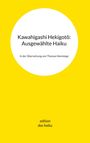 Thomas Hemstege: Kawahigashi Hekigotô: Ausgewählte Haiku, Buch