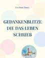 Eva Ilona Dancs: Gedankenblitze die das Leben schrieb, Buch