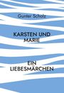 Gunter Scholz: Karsten und Marie, Buch