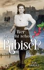 Pia Varjas: Wer braucht schon Ribisel, Buch