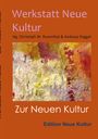 : Zur Neuen Kultur, Buch