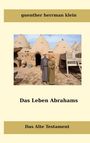Guenther Hermann Klein: Das Leben Abrahms, Buch