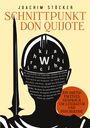 Joachim Stöcker: Schnittpunkt Don Quijote - Ein (meta)fiktives Gespräch um Literatur und Psychiatrie, Buch