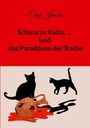 Elvy Jansen: Schwarze Katze...und das Paradoxon der Rache, Buch