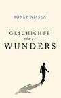 Sönke Nissen: Geschichte eines Wunders, Buch