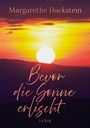 Margarethe Duckstein: Bevor die Sonne erlischt, Buch