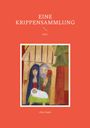 Alois Epple: Eine Krippensammlung, Buch