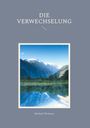 Michael Thomsen: Die Verwechselung, Buch