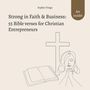 Sophie Frings: Strong in Faith & Business: 55 Bible verses for Christian Entrepreneurs, Buch