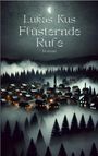 Lukas Kus: Flüsternde Rufe, Buch