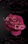 Ela Becker: Mine till the Day you die, Buch