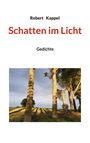 Robert Kappel: Schatten im Licht, Buch