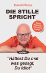 Harald Roos: Die STILLE spricht, Buch