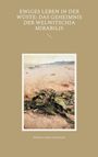 Herbert Lukas Steinbach: Ewiges Leben in der Wüste: Das Geheimnis der Welwitschia mirabilis, Buch