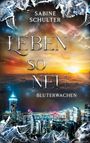 Sabine Schulter: Leben so neu, Buch