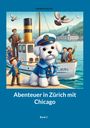 Herbert Hornik: Abenteuer in Zürich mit Chicago Band 2, Buch