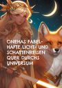 Oneha: Onehas Fabel-hafte Licht- und Schattenreisen quer durchs Universum, Buch