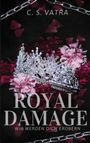 C. S. Vatra: Royal Damage, Buch