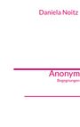 Daniela Noitz: Anonym, Buch