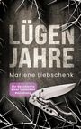 Marlene Liebschenk: Lügenjahre, Buch