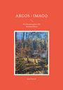 Josef Kaindl: Argos - Imago, Buch