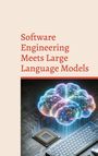 : Software Engineering Meets Large Language Models, Buch