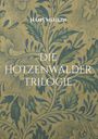 Hans Mehlin: Die Hotzenwälder Trilogie, Buch