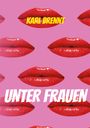 Karl Brennt: Unter Frauen, Buch