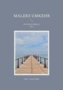 Hans - Georg Wigge: Maleks Umkehr, Buch