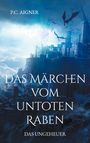 P. C. Aigner: Das Märchen vom untoten Raben, Buch