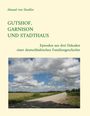 Ahmad Von Denffer: Gutshof, Garnison und Stadthaus, Buch