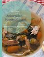 Sigrid Kapovic: Ackerglück - Suppenhimmel, Buch