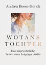 Andrea Bosse-Henck: Wotans Tochter, Buch