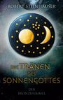 Robert Steinhauser: Die Tränen des Sonnengottes 1, Buch