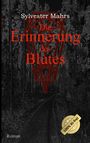 Sylvester Mahrs: Die Erinnerung des Blutes, Buch