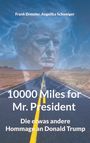 Frank Dressler: 10000 Miles for Mr. President, Buch