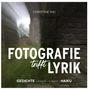 Christine Mai: FOTOGRAFIE trifft LYRIK, Buch