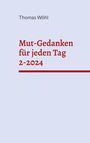 Thomas Wöhl: Mut-Gedanken für jeden Tag 2-2024, Buch