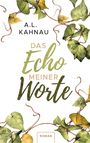 A. L. Kahnau: Das Echo meiner Worte, Buch